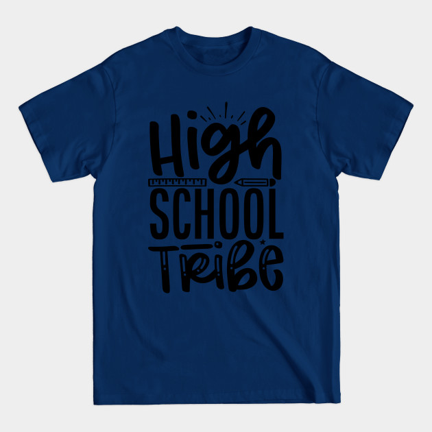 Disover High School Tribe - High School Tribe - T-Shirt