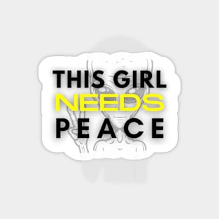 This Girl Needs Peace Magnet