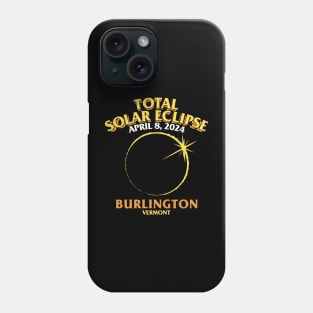 Total Solar Eclipse 2024 - Burlington, Vermont Phone Case