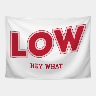 Low Tapestry