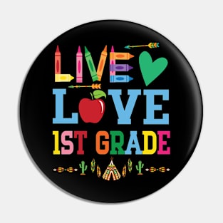 Live Love 1st Grade Student Teacher Happy Back To School Day Pin