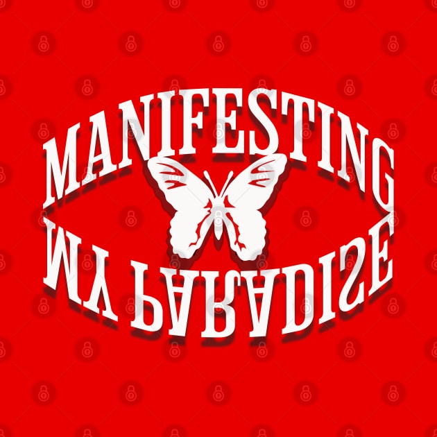 Manifesting my paradise, butterfly transform your life by KHWD