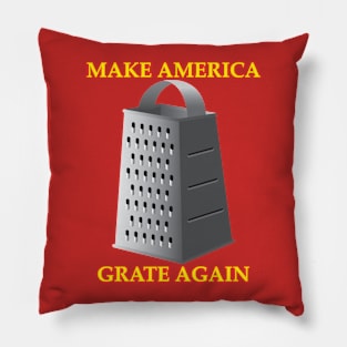 MAKE AMERICA GRATE AGAIN Pillow