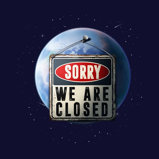 Sorry We Are Closed by RafaRodrix