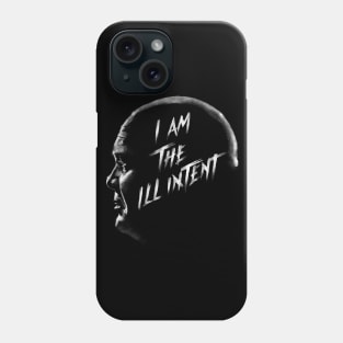 I Am The Ill Intent Phone Case