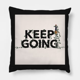 Keep Going | Motivational Quote | Inspirational Quote Pillow