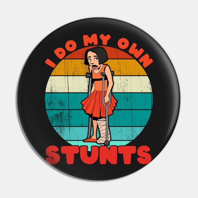 I Do My Own Stunts Funny Broken Leg Injury Get Well Gifts product Pin by theodoros20