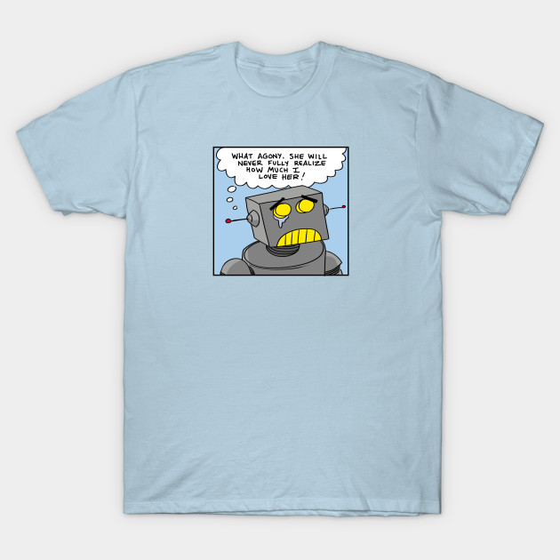 Disover What Agony! - Sad Robot - T-Shirt