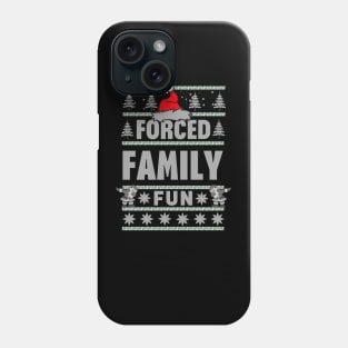 Forced Family Fun Phone Case