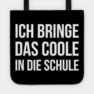 ICH BRINGE DAS COOLE IN DIE SCHULE funny saying lustige Sprüche Tote