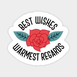 "Best Wishes." Warmest Regards." Magnet