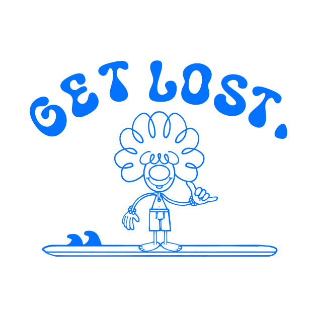 GET LOST. SURFER DUDE BLUE by Nick Mantuano Art