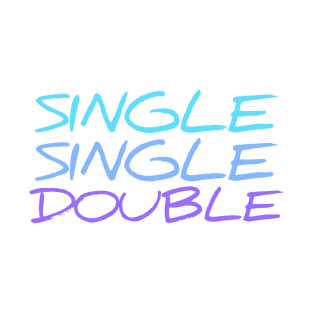 Single, Single, Double (Dance Cues Tee) T-Shirt