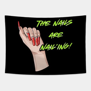 The Nails are Nail’ing! (Lime Letters) Tapestry