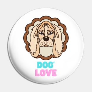 Love dogs my family Pin