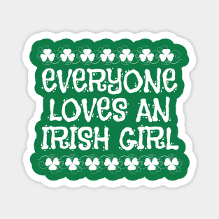 Everyone Loves An Irish Girl Magnet