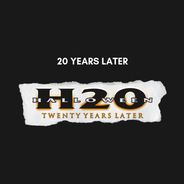 Halloween H20 20 Years Later Halloween H20 T Shirt Teepublic