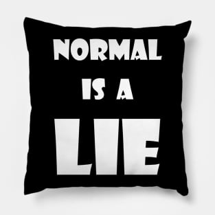 Normal is a LIE Pillow