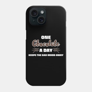 Chocolate Funny Quote Phone Case