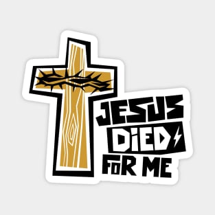 Bible art. Jesus died for me. Magnet