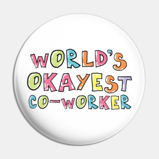 World's Okayest Co-Worker Gift Idea Pin