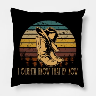 I Oughta Know That By Now Cowboys Hat & Boots Graphic Pillow