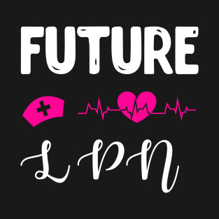 FUTURE LPN T-Shirt