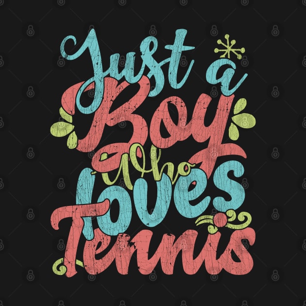 Just A Boy Who Loves Tennis Gift graphic by theodoros20