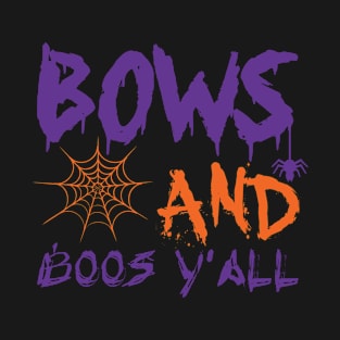 BOWS AND BOOS Y'ALL T-Shirt