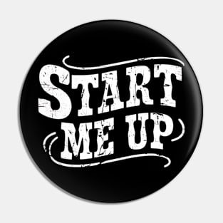 Start me up Pin