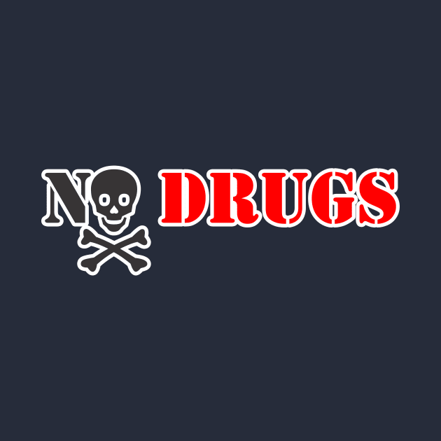 No Drugs by CreativeIkbar Prints