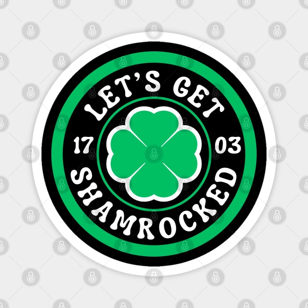 Let's Get Shamrocked Magnet by Creatifly Graphic Tees