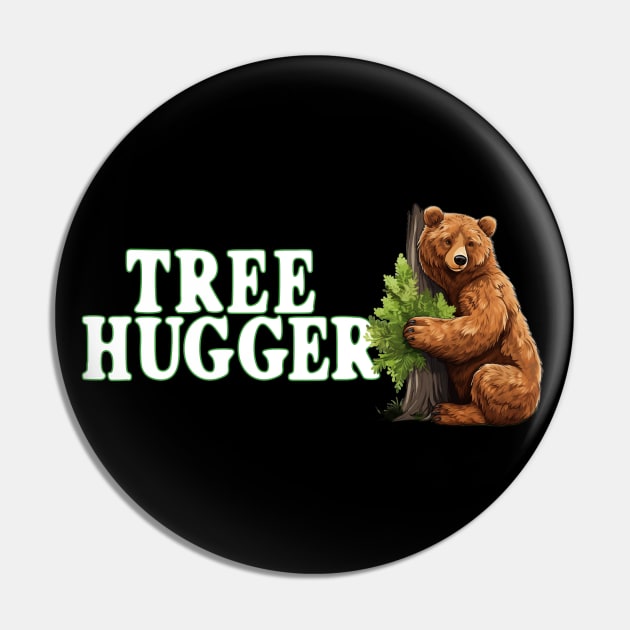 Tree Hugger Bear Hugging Tree Nature Lover Bear Lovers Pin by Funny Stuff Club