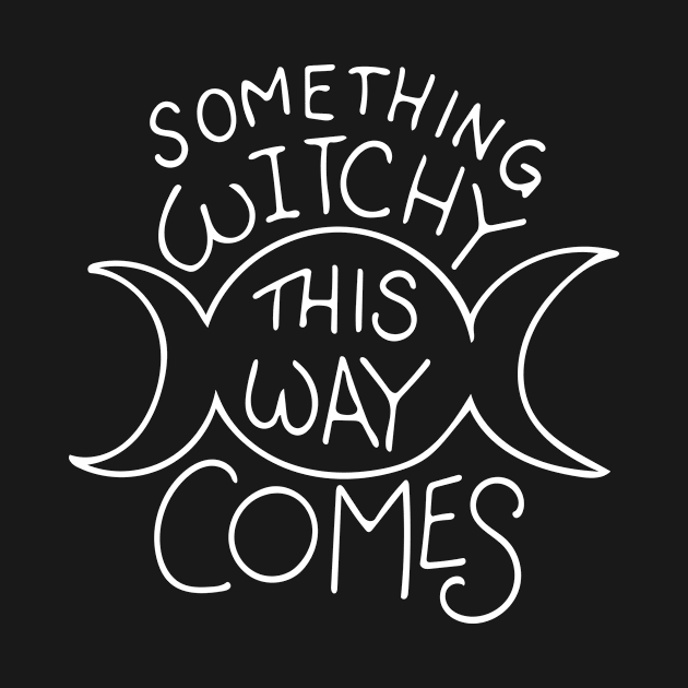 Something witchy this way comes by bubbsnugg