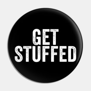 Get Stuffed - Funny Thanksgiving or Christmas Pin