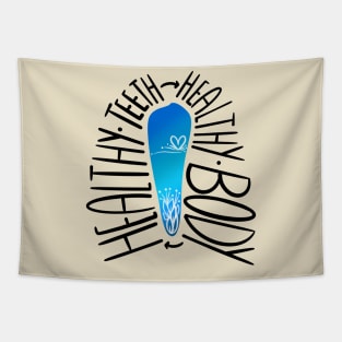 Healthy Teeth-Healthy Body Tapestry