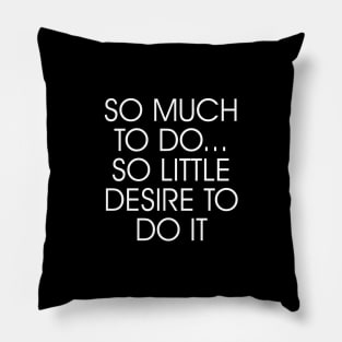 So Little Desire Pillow