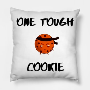 Tough Cookie! Pillow