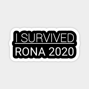 I survived RONA 2020 Magnet