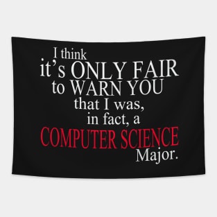 I Think It’s Only Fair To Warn You That I Was, In Fact, A Computer Science Major Tapestry