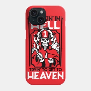 Workin Hell - Fireman Phone Case