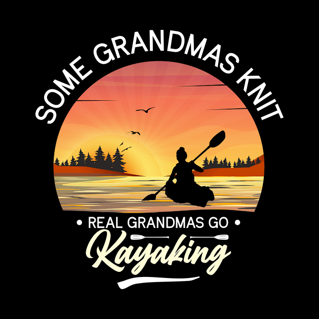 Some grandmas knit real grandmas go kayaking by Ballari