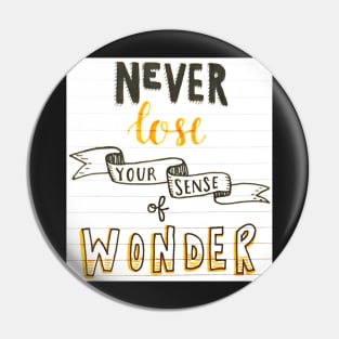 Never Lose Your Wonder Pin