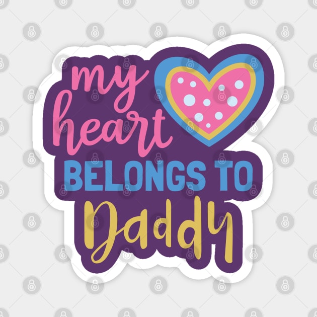 My Heart Belongs to Daddy Magnet by MZeeDesigns