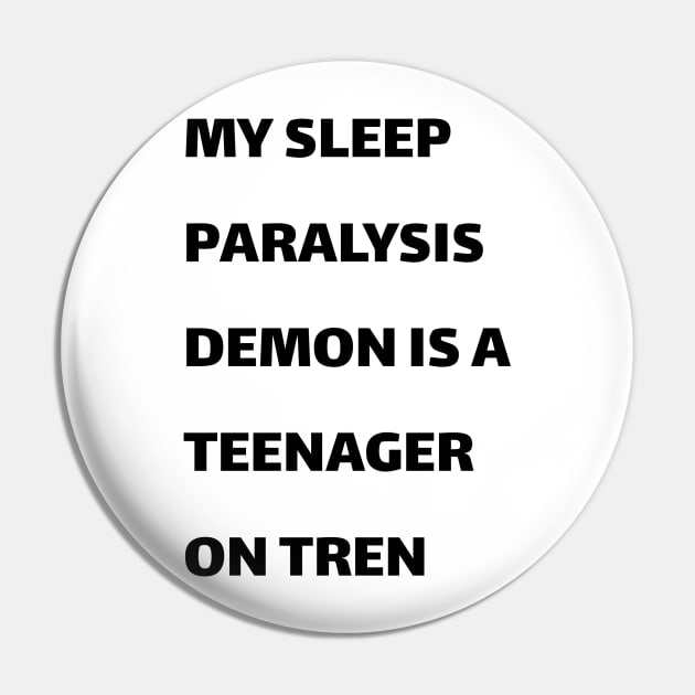 My sleep paralysis demon is a teenager on Tren Pin by MeBrokel