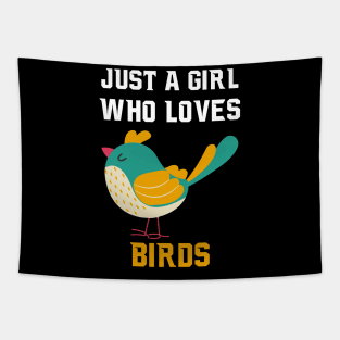 Just A Girl Who Loves Birds Gifts for Women Tapestry