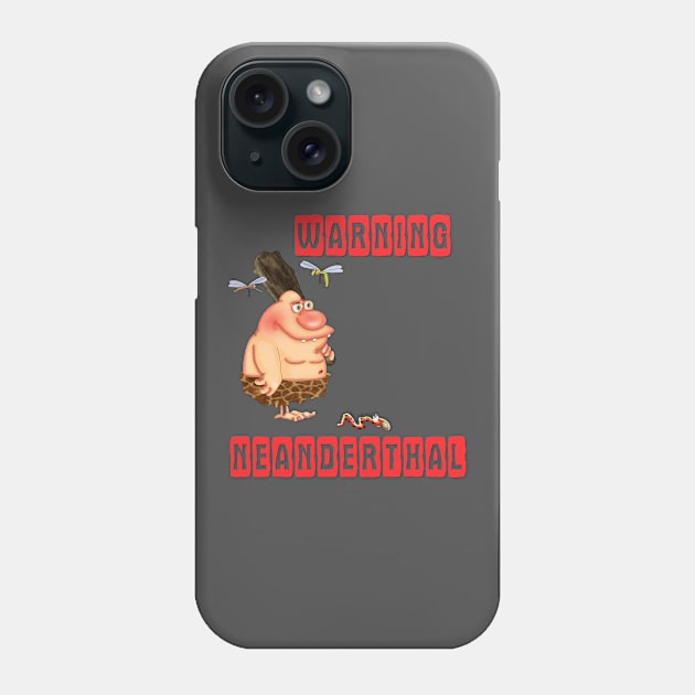 Warning neanderthal Phone Case by Glukoejik