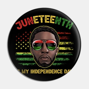 Juneteenth Is My Independence Day Black King Fathers Day Men Pin