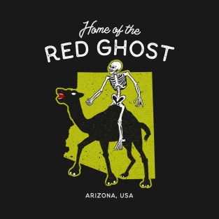 Home of the Red Ghost - Arizona, USA Cryptid T-Shirt