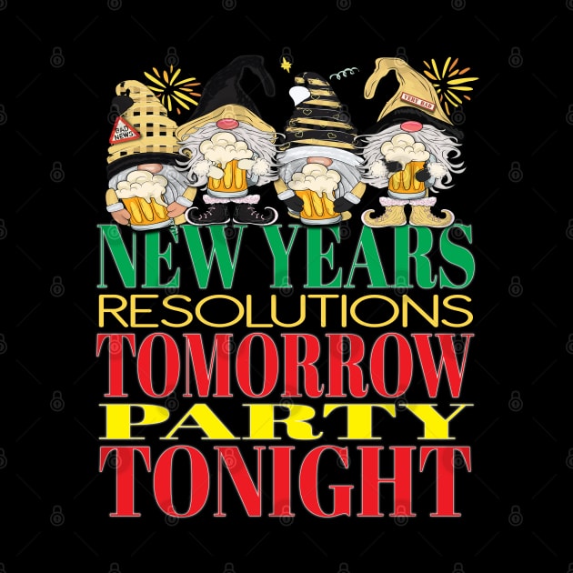 Funny New Years Resolutions Tomorrow Party Tonight Gnomes New York by Envision Styles